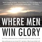 An Unforgettable Journey of Sacrifice: Where Men Win Glory: The Odyssey of Pat Tillman