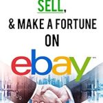 Unlock Your eBay Success: A Comprehensive Review of ‘How To Sell On eBay and Make Money Online From Home In 2025 & How to Find Great Deals on eBay’ – Your Ultimate Guide to eBay Selling, Dropshipping, and Scoring Amazing Deals!