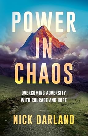 Transform Your Life: A Must-Read Review of ‘Power in Chaos: Overcoming Adversity with Courage and Hope’