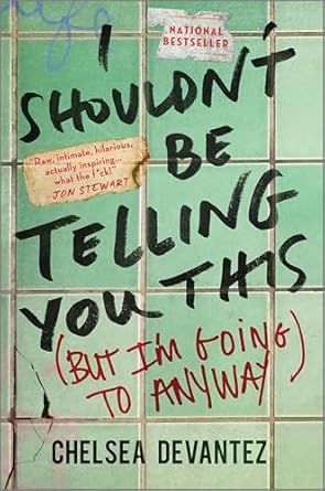 Discover the Secrets Inside: A Compelling Review of ‘I Shouldn’t Be Telling You This: (But I’m Going to Anyway)’