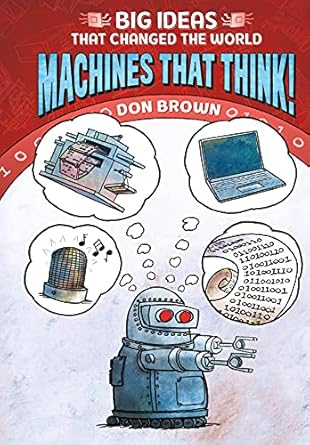 Unlocking the Future of Innovation: A Must-Read Review of Machines That Think!: Big Ideas That Changed the World #2