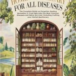 Discover the Healing Power of Nature: A Comprehensive Review of Barbara O’Neill’s ‘Home Apothecary for All Diseases: The Complete Guide on Forgotten Healing Remedies to Treat Naturally the Most Common Diseases and Detox … Liver Including Crafting Your Herbal Apothecary’ Discover the Healing Power of Nature: A Comprehensive Review of Barbara O’Neill’s ‘Home Apothecary for All Diseases: The Complete Guide on Forgotten Healing Remedies to Treat Naturally the Most Common Diseases and Detox … Liver Including Crafting Your Herbal Apothecary’