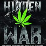 Unveiling the Untold Story: A Review of ‘Hidden War: How Special Operations Game Wardens Are Reclaiming America’s Wildlands From The Drug Cartels’