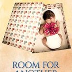 An Inspiring Journey of Love: Room For Another: A Courageous Adoption Story Based on True Events