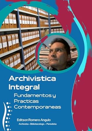 Transform Your Archival Skills: A Comprehensive Review of ‘Archivística Integral: Fundamentos y Prácticas Contemporáneas (Spanish Edition)’