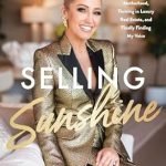 An Inspiring Journey Through Adversity: A Review of *Selling Sunshine: Surviving Teenage Motherhood, Thriving in Luxury Real Estate, and Finally Finding My Voice*