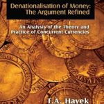 Must-Read Insight: Denationalisation of Money: The Argument Refined (LvMI) – A Deep Dive into Monetary Freedom