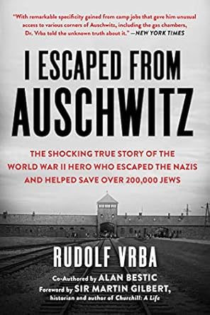 Unforgettable and Inspiring: A Review of ‘I Escaped from Auschwitz: The Shocking True Story of the World War II Hero Who Escaped the Nazis and Helped Save Over 200,000 Jews’