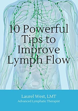 Unlocking Wellness: A Must-Read Review of ’10 Powerful Tips to Improve Lymph Flow’ for Optimal Health