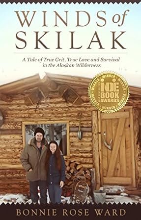 Unforgettable Journey Through the Alaskan Wilderness: A Review of Winds of Skilak: A Tale of True Grit, True Love and Survival in the Alaskan Wilderness