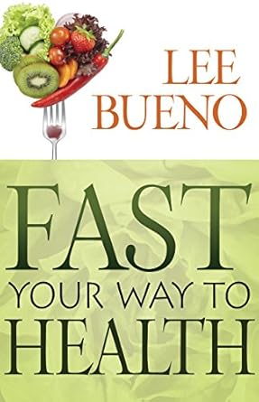 Discover the Secrets to Wellness: A Comprehensive Review of ‘Fast Your Way to Health’ for Effective Health Transformation