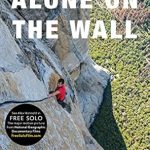 An Unforgettable Journey of Courage: A Review of Alone on the Wall (Expanded Edition)