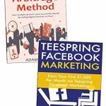 Unlock Your Financial Freedom: A Comprehensive Review of ‘How to Make Money Through a Side Business: 2 Business Ideas for Newbies – Teespring FB Marketing & Service Arbitrage’