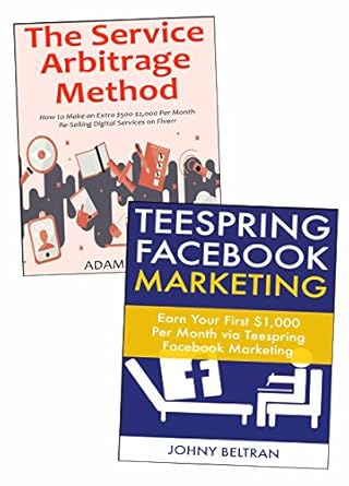 Unlock Your Financial Freedom: A Comprehensive Review of ‘How to Make Money Through a Side Business: 2 Business Ideas for Newbies – Teespring FB Marketing & Service Arbitrage’
