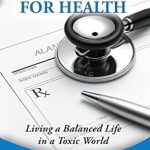 Transform Your Life: A Comprehensive Review of ‘Prescription for Health: Living a Balanced Life in a Toxic World’