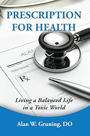 Transform Your Life: A Comprehensive Review of ‘Prescription for Health: Living a Balanced Life in a Toxic World’