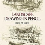 Discover the Secrets of Nature: A Comprehensive Review of Landscape Drawing in Pencil (Dover Art Instruction)