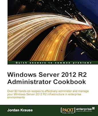 Unlock Your IT Potential: A Comprehensive Review of Windows Server 2012 R2 Administrator Cookbook