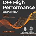 Unlock Your C++ Potential: A Comprehensive Review of C++ High Performance, Second Edition: Master the Art of Optimizing the Functioning of Your C++ Code Unlock Your C++ Potential: A Comprehensive Review of C++ High Performance, Second Edition: Master the Art of Optimizing the Functioning of Your C++ Code
