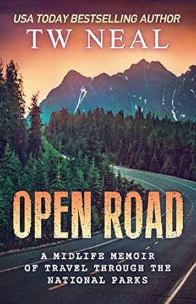 Discover the Beauty of Nature: A Compelling Review of *Open Road: A Midlife Memoir of Travel Through the National Parks (Memoir Series Book 2)*