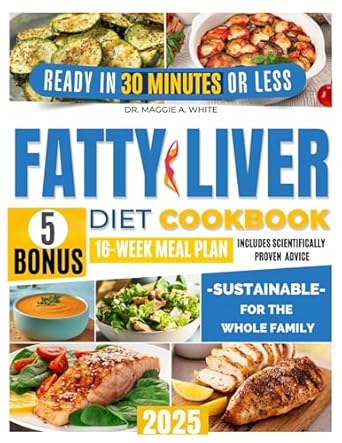 Discover the Secrets to Liver Health: A Comprehensive Review of the FATTY LIVER DIET COOKBOOK – Your Definitive Guide with Easy, Delicious, and Quick Recipes to Heal Your Liver and Feel Great Fast | Includes a Step-by-Step Action Plan and Scientifically Proven Advice
