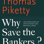 Thought-Provoking Insights: Why Save the Bankers?: And Other Essays on Our Economic and Political Crisis