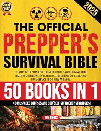Essential Guide for Every Prepper: THE OFFICIAL PREPPER’S SURVIVAL BIBLE: [50 Books in 1] The Step-By-Step Condensed Long-Term Survival Guide – Includes Canning, Water-Filtration, Stock Piling, Off-Grid Living, Home-Defense and More