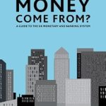 Discover the Secrets of Currency: A Comprehensive Review of ‘Where Does Money Come From?’
