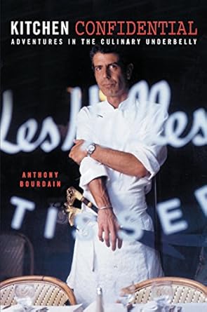 Unveiling the Secrets of the Culinary World: A Captivating Review of Kitchen Confidential: Adventures in the Culinary Underbelly
