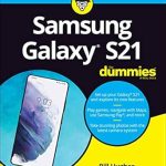 Essential Guide to Mastering Your Device: Samsung Galaxy S21 For Dummies (For Dummies (Computer/Tech)) – A Comprehensive Review Essential Guide to Mastering Your Device: Samsung Galaxy S21 For Dummies (For Dummies (Computer/Tech)) – A Comprehensive Review