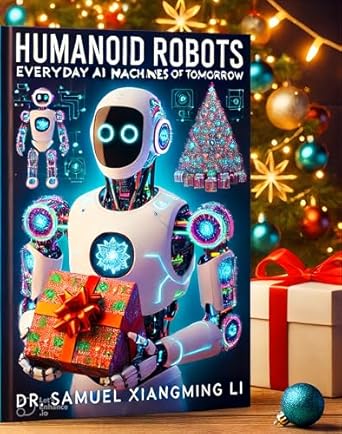 Transform Your Future: A Must-Read Review of ‘Humanoid Robots: Everyday AI Machines of Tomorrow: How AI Humanoid Robots Will Revolutionize Daily Life, Work, and Play’
