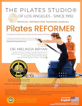Essential Guide for Aspiring Instructors: Pilates Reformer Instructor Training Manual: The Official Pilates Studio® of Los Angeles Manual for Classical Pilates Instructor Certification