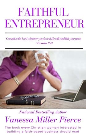 Discover the Secrets of Success in ‘Faithful Entrepreneur (Faith & Business Series Book 1)’: A Must-Read Review for Aspiring Business Leaders
