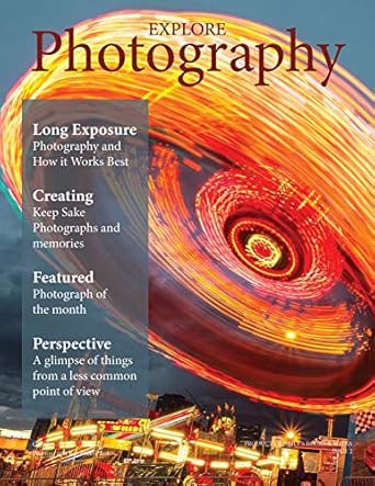 Unlock Your Creative Potential: A Comprehensive Review of Explore Photography: Digital Photography Magazine
