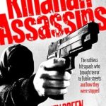 Unveiling the Dark Underbelly of Dublin: A Gripping Review of ‘Kinahan Assassins: The Ruthless Hit Squads Who Brought Terror To Dublin Streets And How They Were Stopped’