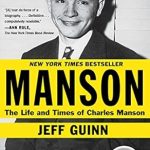 Unveiling the Dark Legacy: A Captivating Review of Manson: The Life and Times of Charles Manson