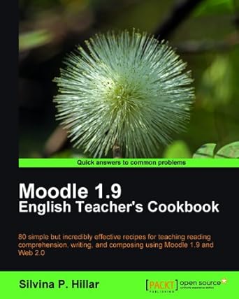Essential Insights: Moodle 1.9: The English Teacher’s Cookbook (Quick Answers to Common Problems) Review