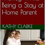 Discover the Secrets to Earning from Home: A Review of ‘How to Make Money While Being a Stay at Home Parent’ Discover the Secrets to Earning from Home: A Review of ‘How to Make Money While Being a Stay at Home Parent’