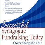 Transform Your Fundraising Efforts: A Must-Read Review of ‘Successful Synagogue Fundraising Today: Overcoming the Fear of Asking for Money’ Transform Your Fundraising Efforts: A Must-Read Review of ‘Successful Synagogue Fundraising Today: Overcoming the Fear of Asking for Money’