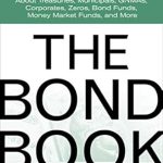 Essential Insights: A Comprehensive Review of The Bond Book: Everything Investors Need to Know About Treasuries, Municipals, GNMAs, Corporates, Zeros, Bond Funds, Money Market Funds, and More Essential Insights: A Comprehensive Review of The Bond Book: Everything Investors Need to Know About Treasuries, Municipals, GNMAs, Corporates, Zeros, Bond Funds, Money Market Funds, and More