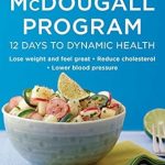Transform Your Health: A Comprehensive Review of The McDougall Program: 12 Days to Dynamic Health