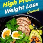 Unlock Your Weight Loss Journey: A Comprehensive Review of Effortless Essential 70 High Protein Weight Loss Cookbook: Mouthwatering Recipes for Lifelong Cutting Fat Full Color Pictures Inside