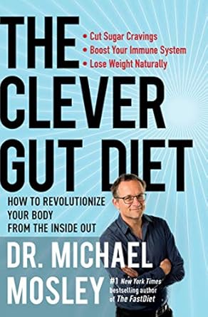 Discover the Secrets to a Healthier You: A Comprehensive Review of The Clever Gut Diet: How to Revolutionize Your Body from the Inside Out