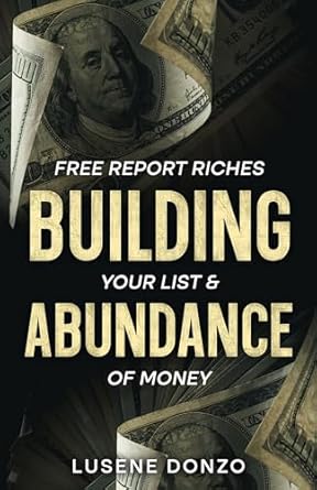Unlock Financial Freedom: A Comprehensive Review of ‘Free Report Riches: Your List & Abundance Of Money’