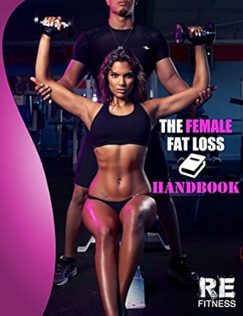 Unlock Your Best Self: A Comprehensive Review of ‘Female Fat Loss: How to Lose Fat, Get Toned, and Have More Energy Using Weight Training and Proper Female Dieting’