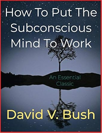 Unlock Your Potential: A Comprehensive Review of ‘How To Put The Subconscious Mind To Work’