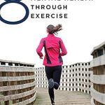Unlock Your Potential: A Review of 8 Keys to Mental Health Through Exercise (8 Keys to Mental Health) Unlock Your Potential: A Review of 8 Keys to Mental Health Through Exercise (8 Keys to Mental Health)