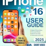 Unlocking Your iPhone Experience: A Comprehensive Review of the iPhone 16 User Guide: Your Step-by-Step Companion to Mastering the Full Potential of Your Device – Tailored Tips and Tricks for All Models: iPhone 16, Plus, Pro, and Pro Max Unlocking Your iPhone Experience: A Comprehensive Review of the iPhone 16 User Guide: Your Step-by-Step Companion to Mastering the Full Potential of Your Device – Tailored Tips and Tricks for All Models: iPhone 16, Plus, Pro, and Pro Max
