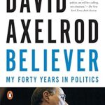 An Insightful Journey Through Political Life: A Review of ‘Believer: My Forty Years in Politics’ An Insightful Journey Through Political Life: A Review of ‘Believer: My Forty Years in Politics’