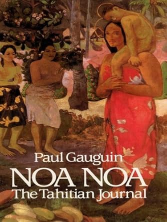 Discover the Artistic Journey: A Compelling Review of Noa Noa: The Tahitian Journal (Dover Fine Art, History of Art)